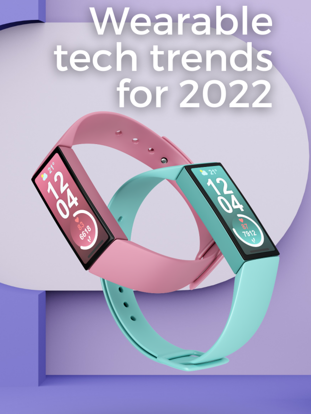 Wearable tech trends for 2022